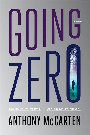 Couverture du livre « GOING ZERO » de Anthony Mccarten aux éditions Pan Macmillan