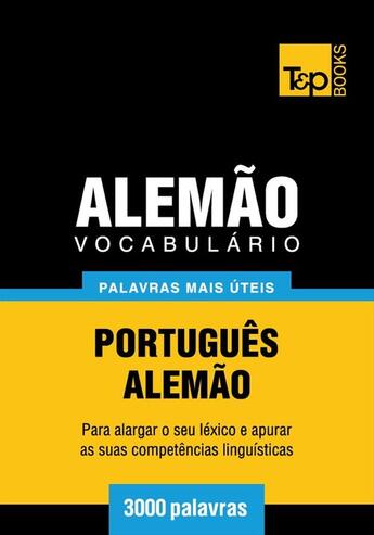 Couverture du livre « Vocabulário Português-Alemão - 3000 palavras mais úteis » de Andrey Taranov aux éditions T&p Books