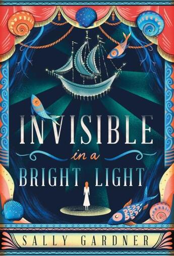 Couverture du livre « INVISIBLE IN A BRIGHT LIGHT » de Sally Gardner aux éditions Head Of Zeus