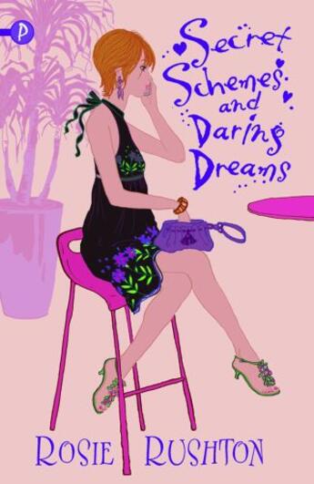 Couverture du livre « Secret Schemes and Daring Dreams » de Rushton Rosie aux éditions Piccadilly Press