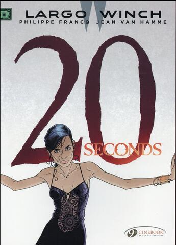 Couverture du livre « Largo Winch t.16 ; 20 seconds » de Jean Van Hamme et Philippe Francq aux éditions Cinebook