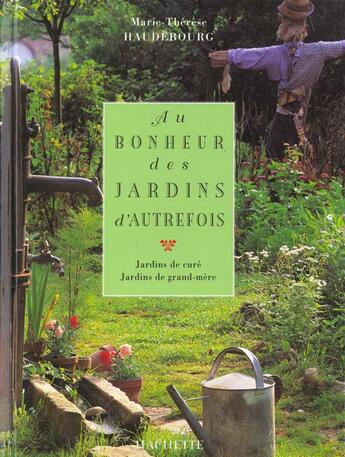 Couverture du livre « Au Bohneur Des Jardins D'Autrefois » de Mt Haudebourg et H Pratique aux éditions Hachette Pratique