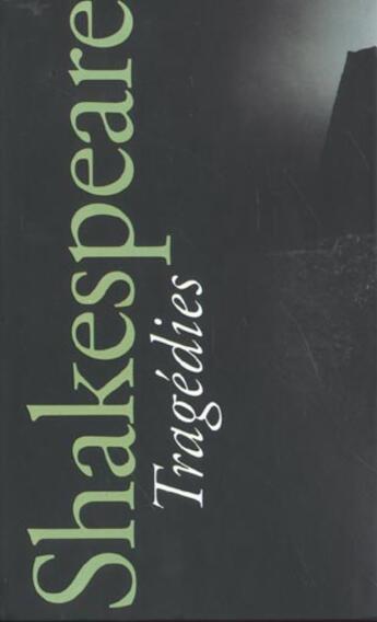 Couverture du livre « Tragédies Tome 1 et Tome 2 » de William Shakespeare aux éditions Gallimard