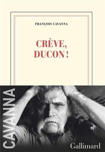 Couverture du livre « Crève, ducon ! » de Francois Cavanna aux éditions Gallimard