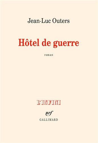 Couverture du livre « Hôtel de guerre » de Jean-Luc Outers aux éditions Gallimard