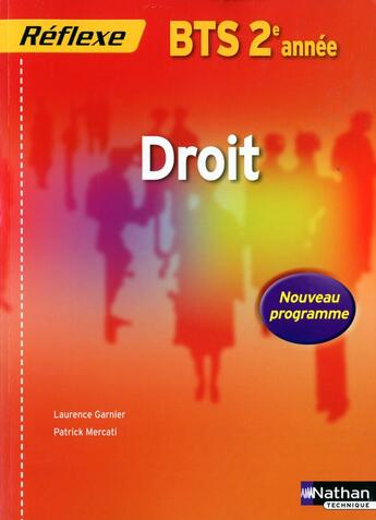 Couverture du livre « Droit ; BTS 2ème année ; livre de l'élève » de Garnier/Mercati aux éditions Nathan