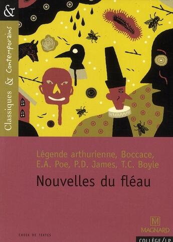 Couverture du livre « Nouvelles du fléau ; petite chronique de l'épidémie à travers les âges » de Edgar Allan Poe et T. Coraghessan Boyle et Phyllis Dorothy James aux éditions Magnard