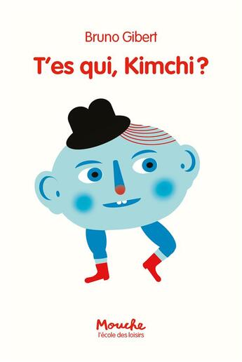 Couverture du livre « T'es qui, Kimchi ? » de Bruno Gibert aux éditions Ecole Des Loisirs