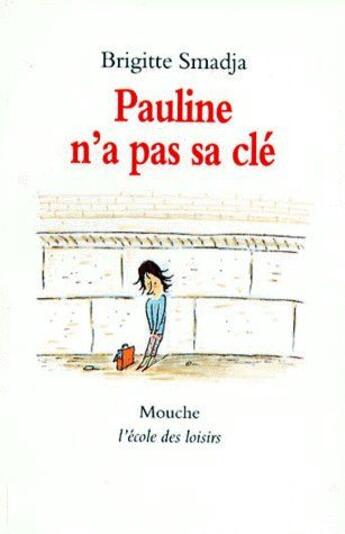 Couverture du livre « Pauline n a pas sa cle » de Smadja Brigitte / Bl aux éditions Ecole Des Loisirs