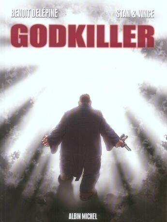 Couverture du livre « Godkiller » de Stan et Delepine et Vince aux éditions Glenat