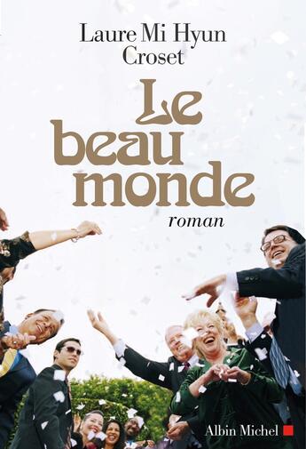 Couverture du livre « Le beau monde » de Laure Mi Hyun Croset aux éditions Albin Michel