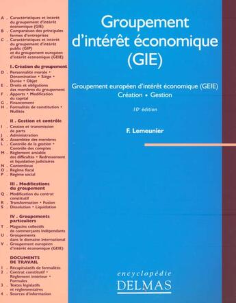 Couverture du livre « Groupement d'interet economique (gie). groupement europeen d'interet economique (geie) - 10e ed. » de Lemeunier-F aux éditions Delmas