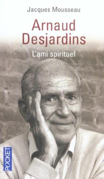 Couverture du livre « Arnaud Desjardins L'Ami Spirituel » de Jacques Mousseau aux éditions Pocket
