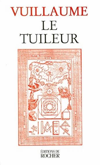 Couverture du livre « Le tuileur » de Vuillaume/Tourniac aux éditions Rocher