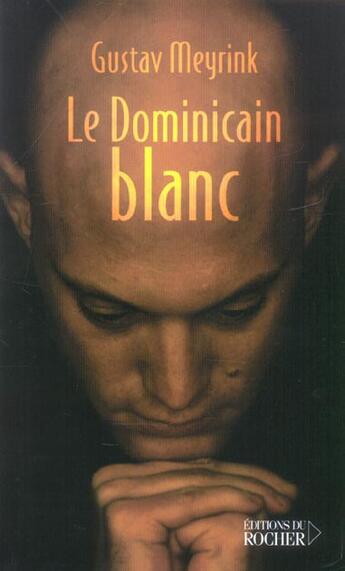 Couverture du livre « Le dominicain blanc » de Gustav Meyrink aux éditions Rocher