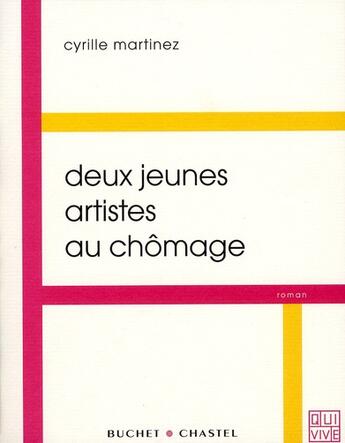 Couverture du livre « Deux jeunes artistes au chômage » de Cyrille Martinez aux éditions Buchet Chastel