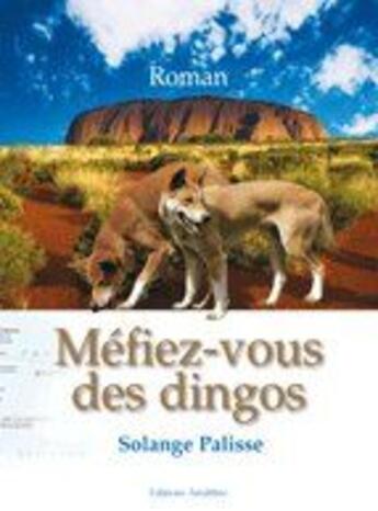 Couverture du livre « Méfiez-vous des dingos » de Solange Palisse aux éditions Amalthee