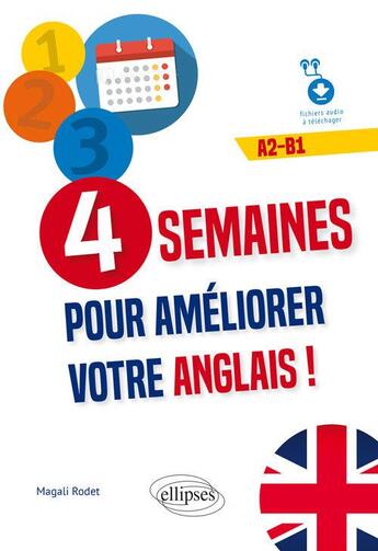 Couverture du livre « 4 semaines pour ameliorer votre anglais ! a2-b1 (fichiers audio) » de Magali Rodet aux éditions Ellipses Marketing