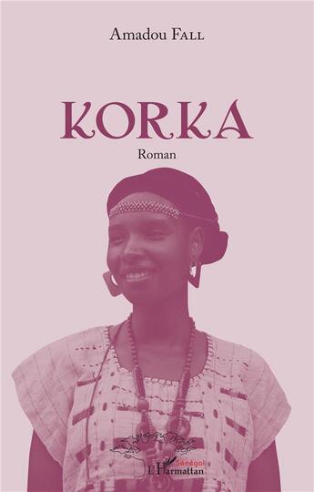 Couverture du livre « Korka » de Amadou Fall aux éditions L'harmattan