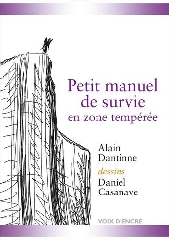 Couverture du livre « Petit manuel de survie en zone temperee » de Alain Dantinne aux éditions Voix D'encre