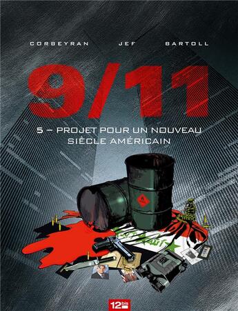 Couverture du livre « 9/11 t.5 : projet pour un nouveau siècle américain » de Eric Corbeyran et Jean-Claude Bartoll et Jef aux éditions Glenat