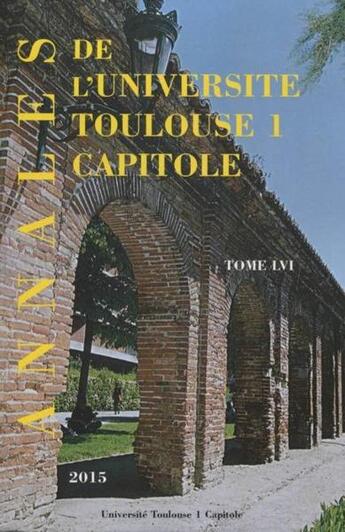 Couverture du livre « Annales UT1 capitole 2015 t.LVI » de  aux éditions Putc