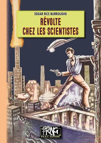 Couverture du livre « Révolte chez les Scientistes » de Edgar Rice Burroughs aux éditions Prng