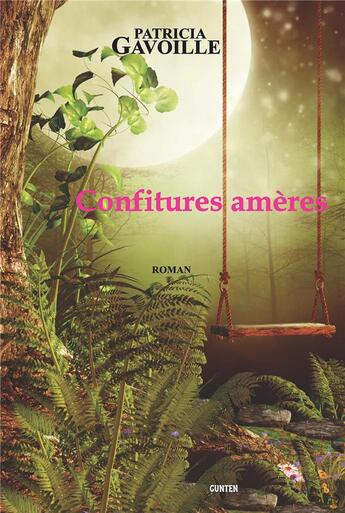 Couverture du livre « Confitures amères » de Patricia Gavoille aux éditions Gunten