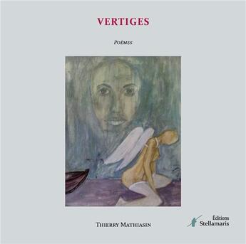 Couverture du livre « Vertiges » de Mathiasin Thierry aux éditions Stellamaris