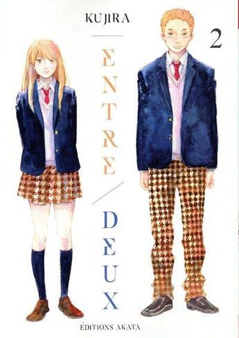 Couverture du livre « Entre deux Tome 2 » de Kujira aux éditions Akata