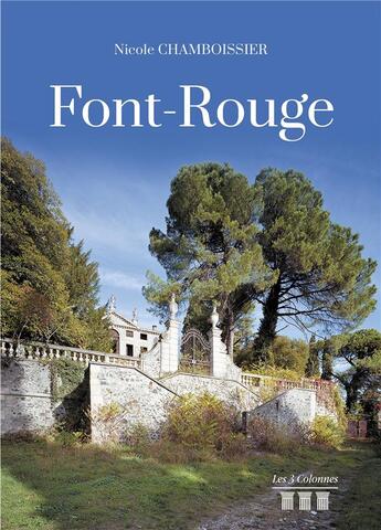 Couverture du livre « Font-rouge » de Nicole Chamboissier aux éditions Les Trois Colonnes