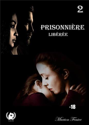 Couverture du livre « Prisonnière t.2 » de Fenice Marion aux éditions Art En Mots