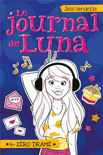 Couverture du livre « Le journal de Luna Tome 4 : zéro drame » de Vendette Jess aux éditions Les 3 As