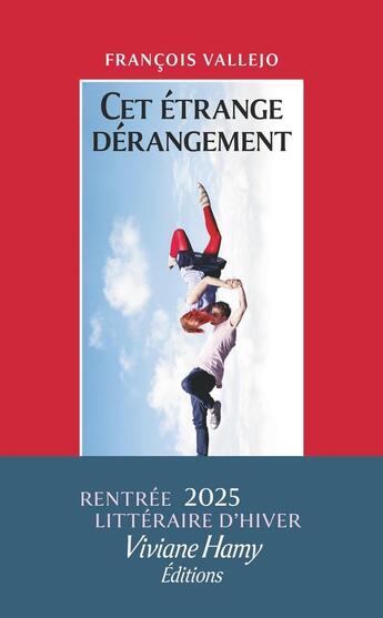 Couverture du livre « Cet étrange dérangement » de Francois Vallejo aux éditions Viviane Hamy