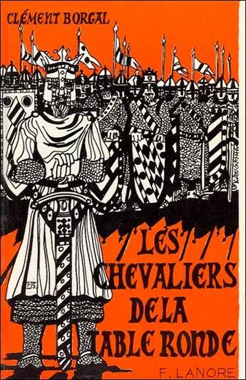 Couverture du livre « Les chevaliers de la table ronde » de Clement Borgal aux éditions Lanore