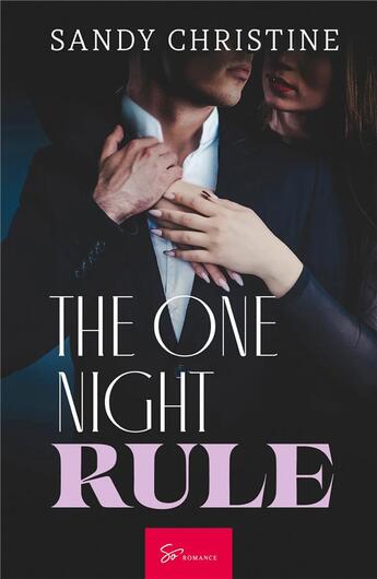 Couverture du livre « The One Night Rule » de Sandy Christine aux éditions So Romance