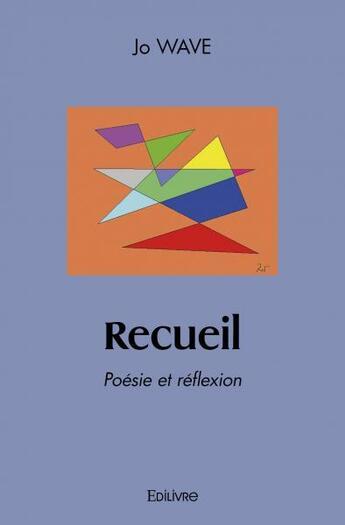 Couverture du livre « Recueil - poesie et reflexion » de Wave Jo aux éditions Edilivre