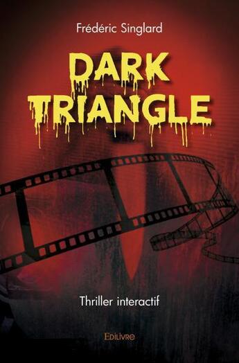 Couverture du livre « Dark triangle » de Singlard Frederic aux éditions Edilivre