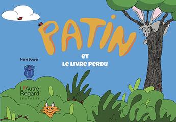 Couverture du livre « Patin et le livre perdu » de Marie Bouyer aux éditions L'autre Regard