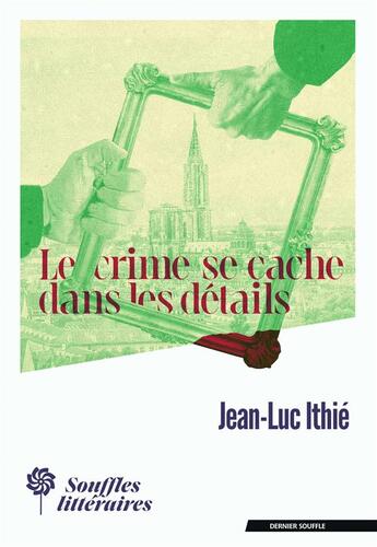 Couverture du livre « Le crime se cache dans les détails » de Jean-Luc Ithie aux éditions Souffles Litteraires