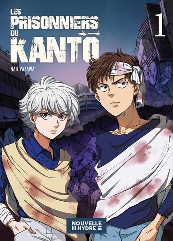 Couverture du livre « Les prisonniers du Kanto Tome 1 » de Yazawa Nao aux éditions Nouvelle Hydre