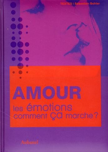 Couverture du livre « Amour ; les émotions, comment ça marche ? » de Bohler/Durruty aux éditions La Martiniere