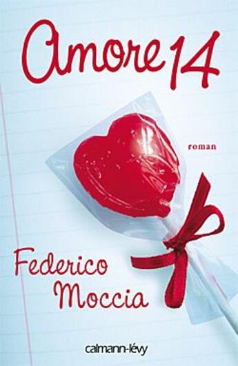 Couverture du livre « Amore 14 » de Moccia-F aux éditions Calmann-levy