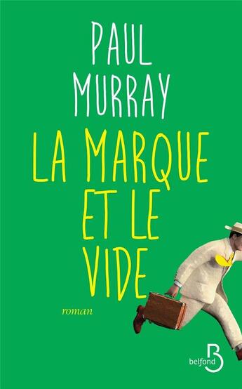 Couverture du livre « La marque et le vide » de Paul Murray aux éditions Belfond