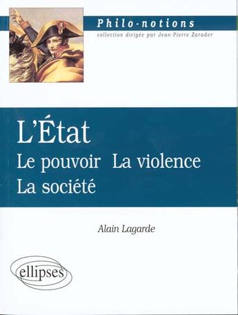 Couverture du livre « L'etat - le pouvoir - la violence - la societe » de Alain Lagarde aux éditions Ellipses