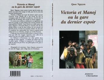 Couverture du livre « Victoria et Manoj ou la gare du dernier espoir » de Quoc Nguyen aux éditions L'harmattan