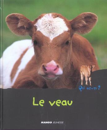 Couverture du livre « Le veau - qui es tu ? » de Valerie Guidoux aux éditions Mango