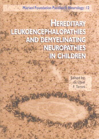 Couverture du livre « Hereditary Leukoencephalopathies And Demyelinating Neuropathies In Children » de Uziel G Taroni aux éditions John Libbey