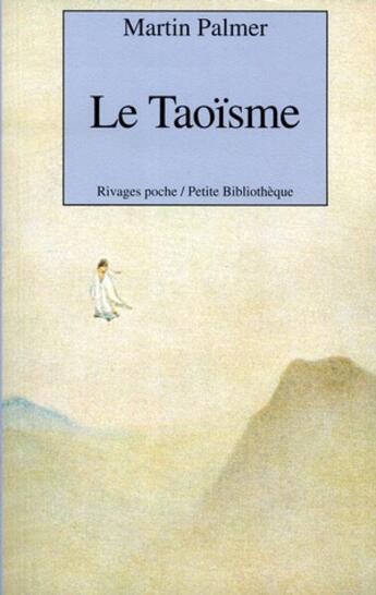 Couverture du livre « Le taoïsme » de Martin Palmer aux éditions Rivages