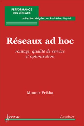 Couverture du livre « Réseaux ad hoc : routage, qualité de service et optimisation » de Mounir Frikha aux éditions Hermes Science Publications